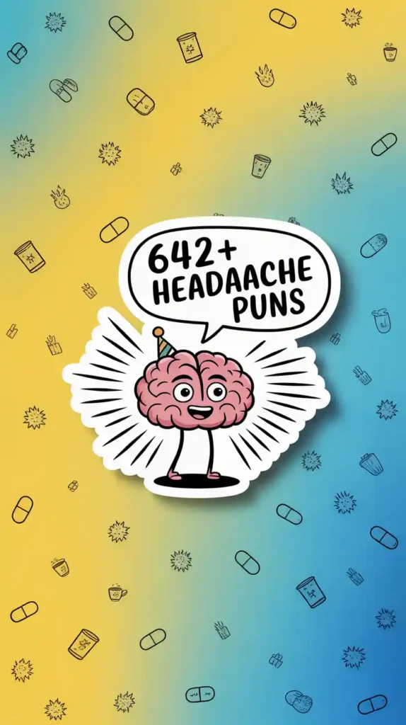 Headache Puns