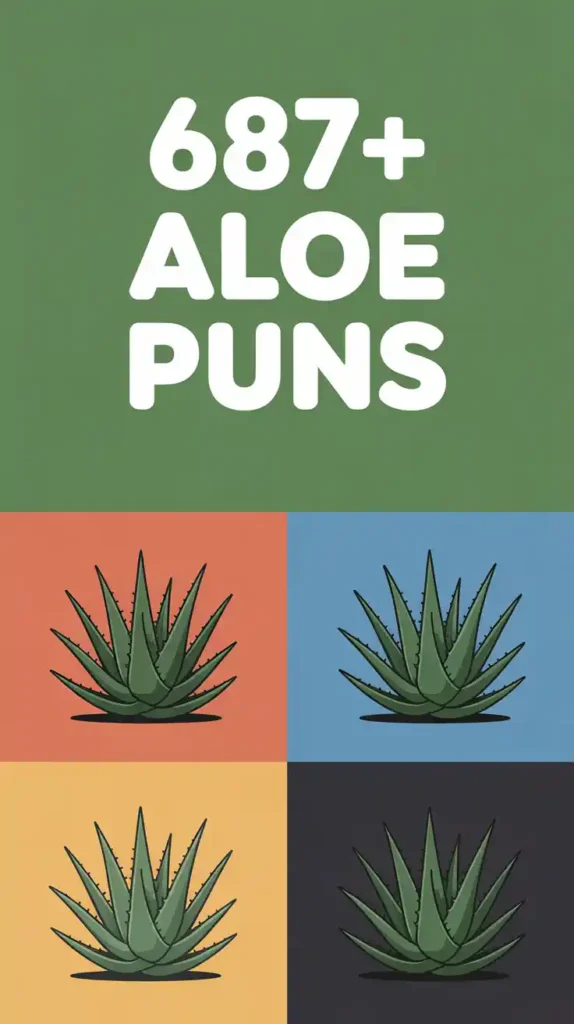 Aloe Puns