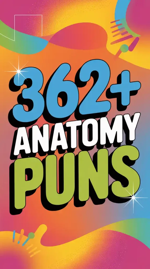 Anatomy Puns