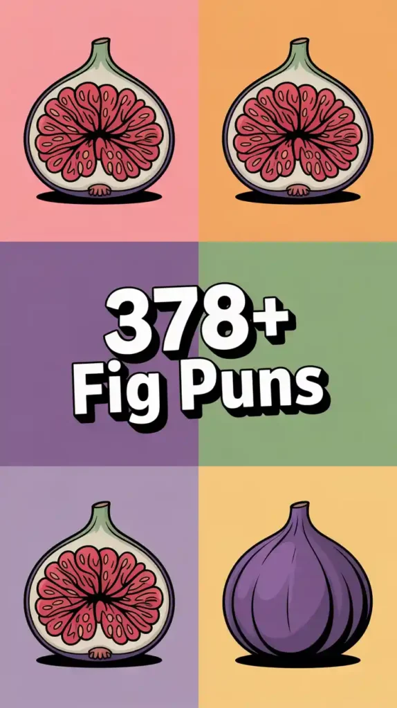 Fig Puns